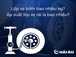Áp suất lốp xe tải là bao nhiêu ?