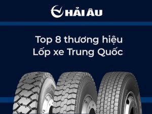 Top 8 thương hiệu lốp xe tải Trung Quốc